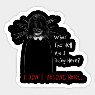 Don't belong here girl (Radiohead) Sticker